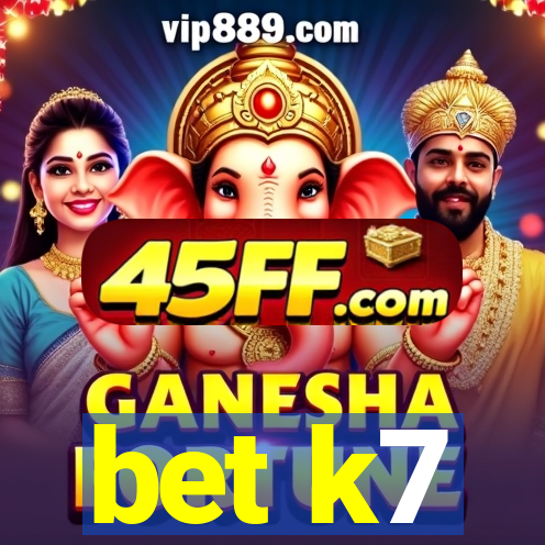 bet k7